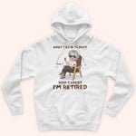 Retired Custom Shirt What Day Is Today Who Cares I'm Retired Personalized Retirement Gift