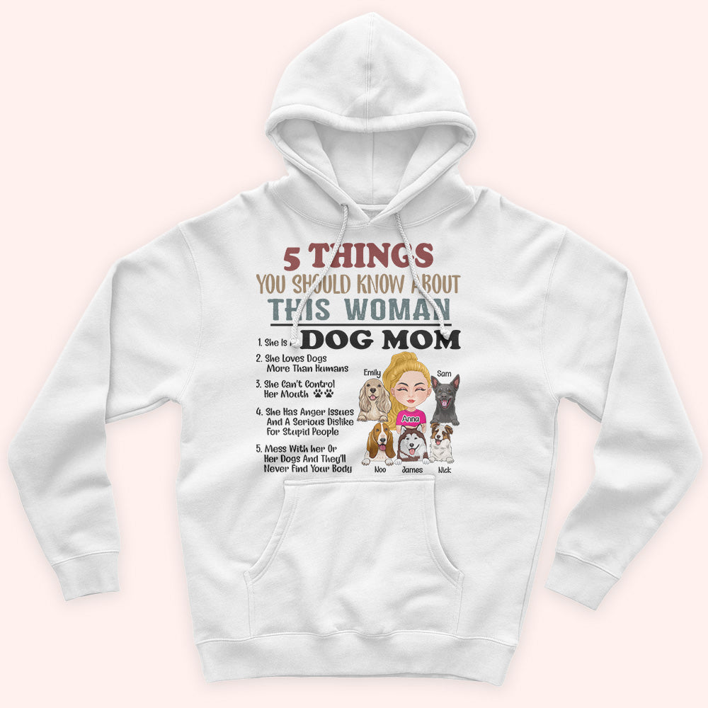 Dog Mom Custom Shirt 5 Things You Should Know About This Woman Personalized Gift