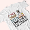 Alcohol Custom Shirt I Only Drink 3 Days A Week Personalized Gift