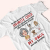 Dog Mom Custom Shirt My Dogs Are My Favorite Personalized Gift