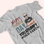 Dad Custom Shirt Happy Father's Day You Grumpy Old Fart Funny Personalized Gift