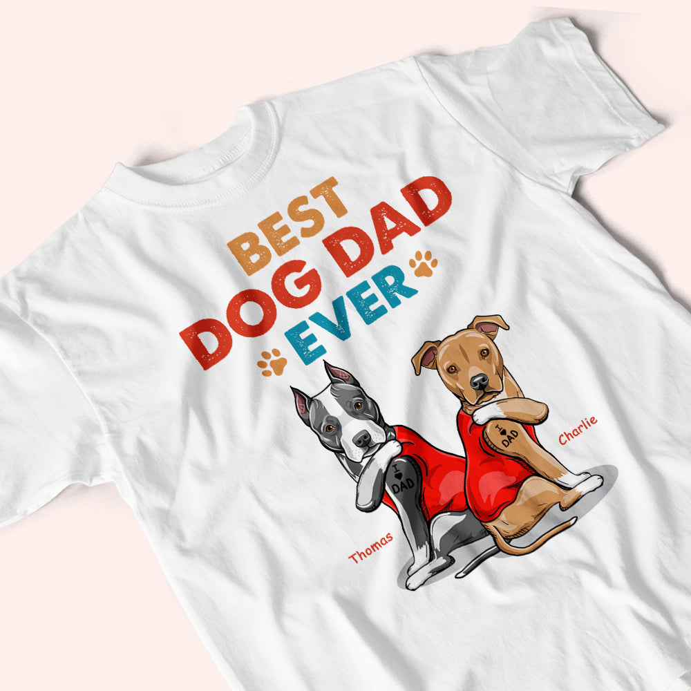 Dog Custom Shirt Best Dog Dad Ever Personalized Gift