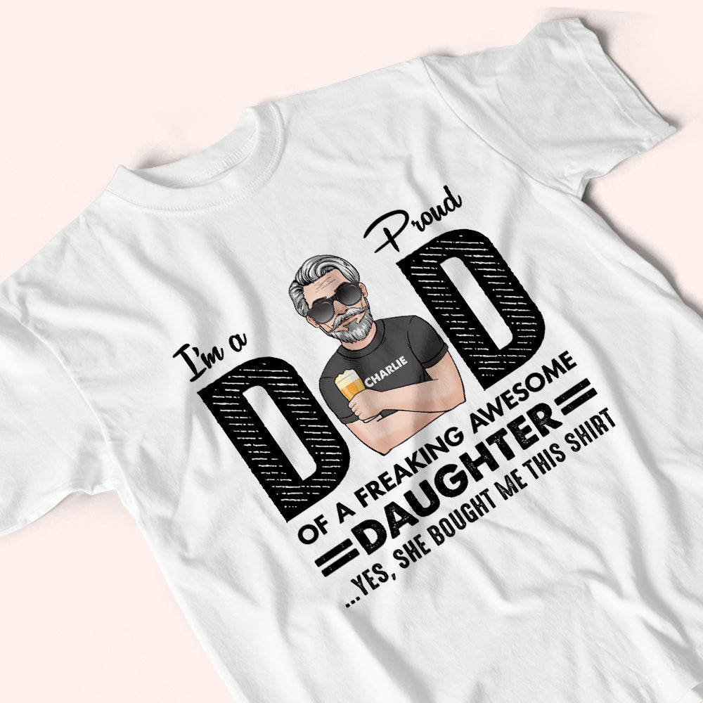 Dad Custom Shirt I'm A Proud Dad Of A Freaking Awesome Daughter Personalized Father's Day Gift