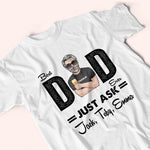 Dad Custom Shirt Best Dad Ever Just Ask Father's Day Personalized Gift