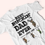 Hunting Custom Shirt Best Buckin Dad Ever Just Ask Personalized Gift