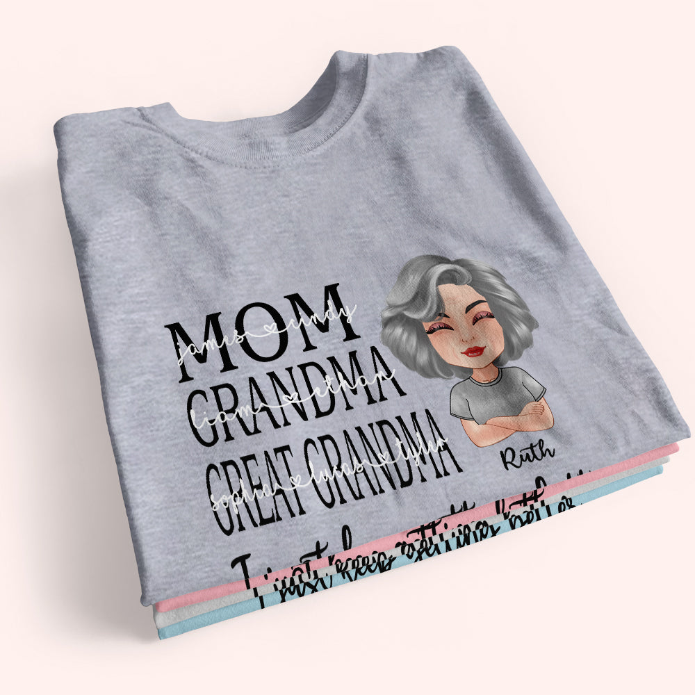 Mother's Day Custom Shirt Mom Grandma Great Grandma Keep Getting Better Personalized Gift