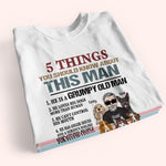 Dog Custom Shirt 5 Things You Should Know About This Grumpy Old Man Personalized Gift