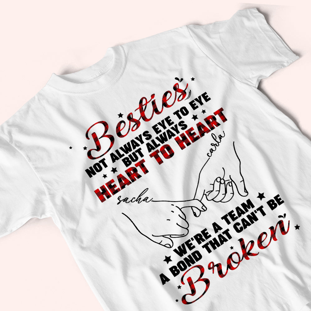 Bestie Custom Shirt Not Always Eye To Eye But Always Heart To Heart Personalized Best Friend Gift