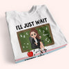 Teacher Custom Shirt I&#39;ll Just Wait Until It&#39;s Quiet Personalized Gift