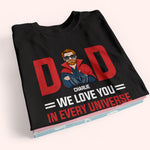 Dad Custom Shirt We Love You In Every Universe Father's Day Personalized Gift