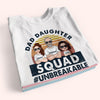 Dad Custom Shirt Dad Daughter Squad Unbreakable Personalized Gift