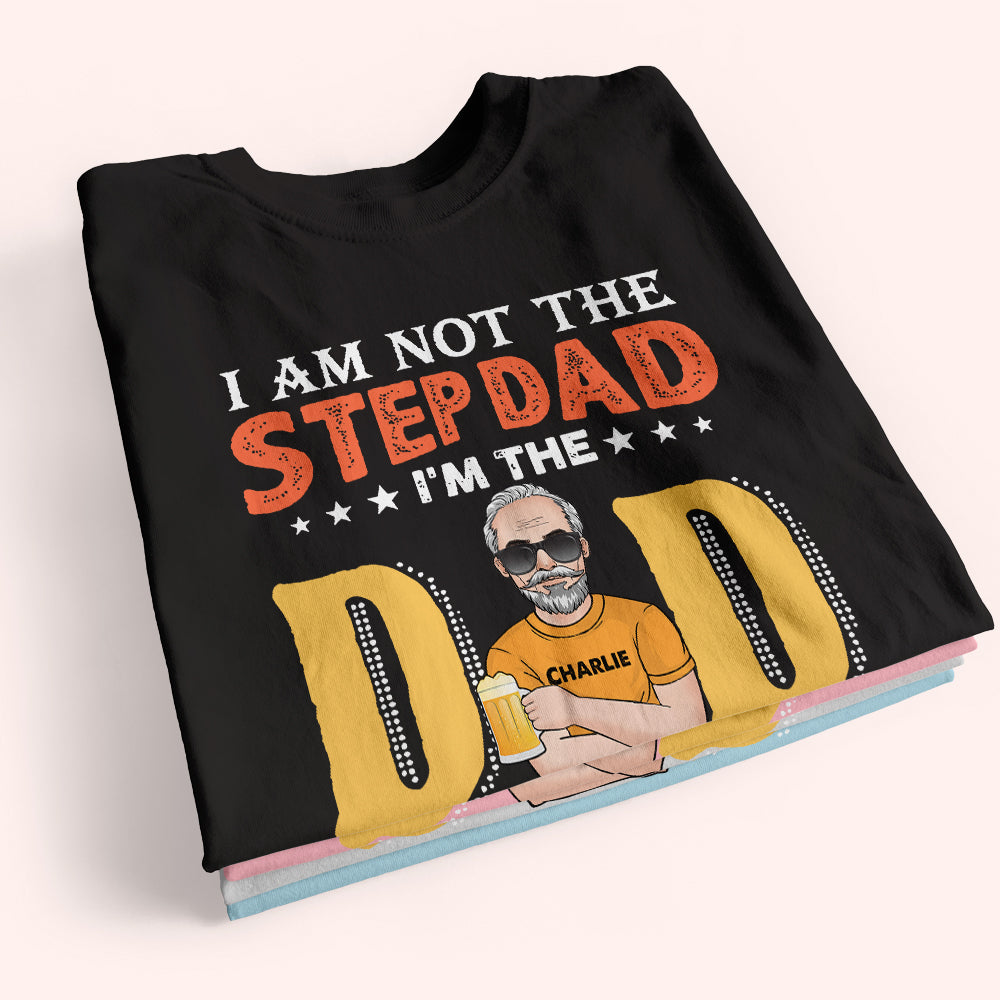 Step Dad Custom Shirt I'm The Dad That Stepped Up Personalized Gift