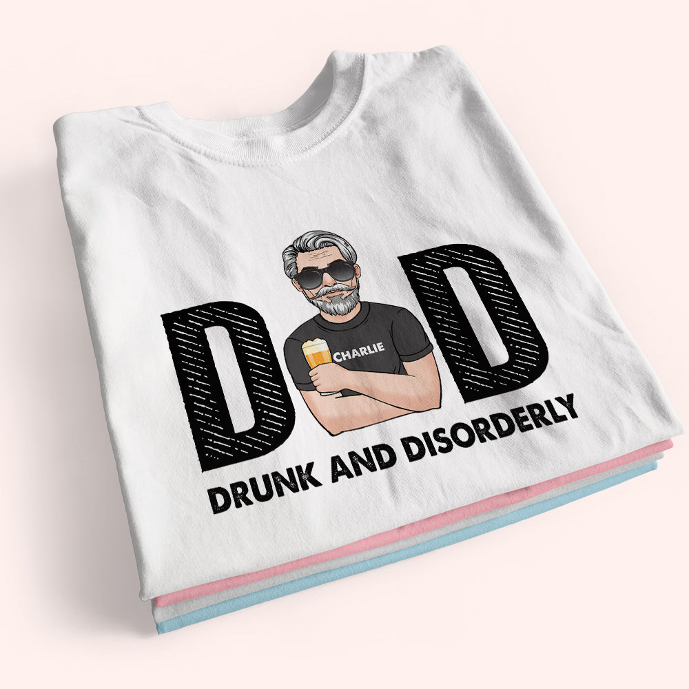 Dad Custom Shirt Drunk And Disorderly Personalized Gift For Father