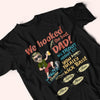 Fishing Custom Shirt We Hooked The Best Dad Doll Personalized Gift For Father