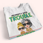 Grandma Custom Shirt Apparently Trouble When We're Together Personalized Gift