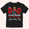 Dad Custom Shirt Best Dad In Every Universe Father&#39;s Day Personalized Gift
