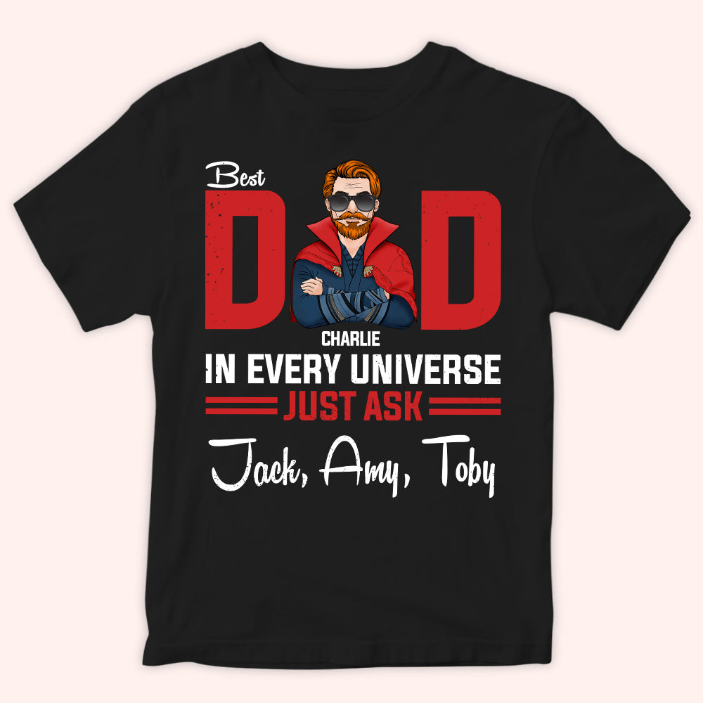 Dad Custom Shirt Best Dad In Every Universe Father's Day Personalized Gift