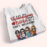 Bestie Custom Shirt Let The Shenanigans Begin Girl's Trip Personalized Gift