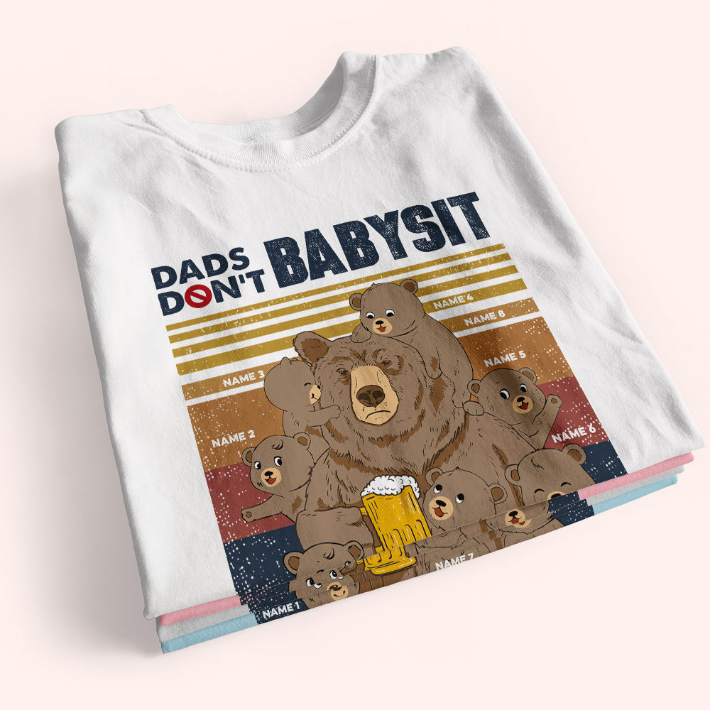 Dad Custom Shirt Dad Don't Babysit It's Called Parenting Father Personalized Gift