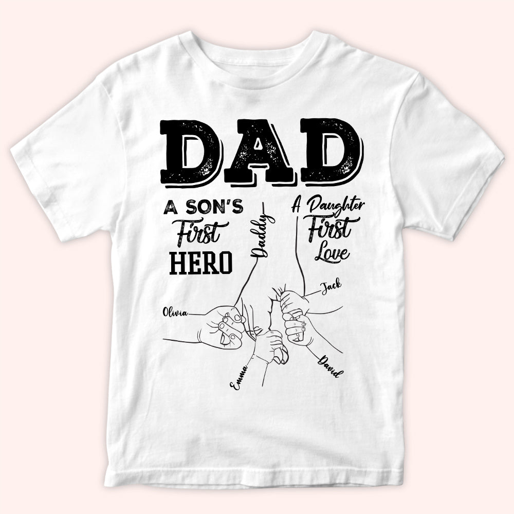 Dad Custom Shirt Son's First Hero Daughter's First Love Personalized Gift