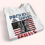 Female Veteran Custom Shirt Proud To Have Served Personalized Gift