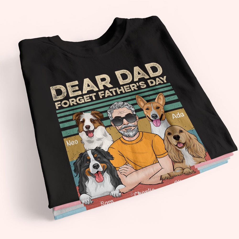 Dog Custom Shirt Forget Father's Day We Woof You Everyday Personalized Gift