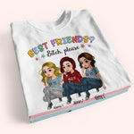 Sister Custom Shirt Best Friend Bitch They're My Sister Personalized Gift