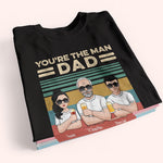 Dad Custom Shirt You're The Man Old But Still Man Personalized Gift For Father