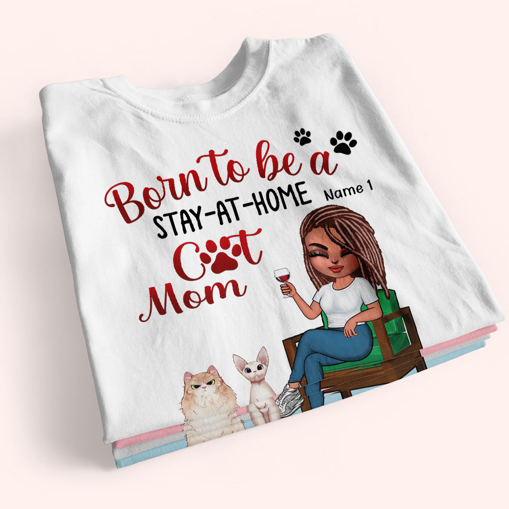 Cat Lady Custom Shirt Born To Be A Stay At Home Cat Mom Forced To Go To Work Personalized Gift Cat Lover