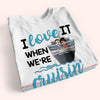 Cruising Custom Shirt I Love It When We&#39;re Cruising Together Personalized Gift