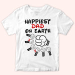 Dad Custom Shirt Happiest Dad On Earth Personalized Gift