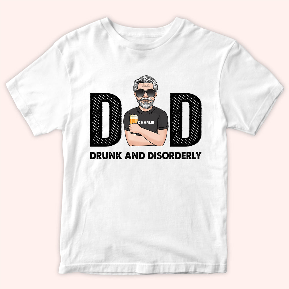 Dad Custom Shirt Drunk And Disorderly Personalized Gift For Father