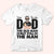 Dad Custom Shirt You're The Man Old But Still Man Personalized Gift For Father