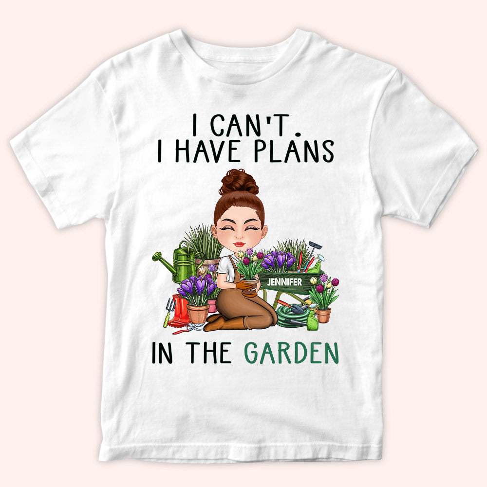 Gardening Custom Shirt I Can't I Have Plans In The Garden Personalized Gift