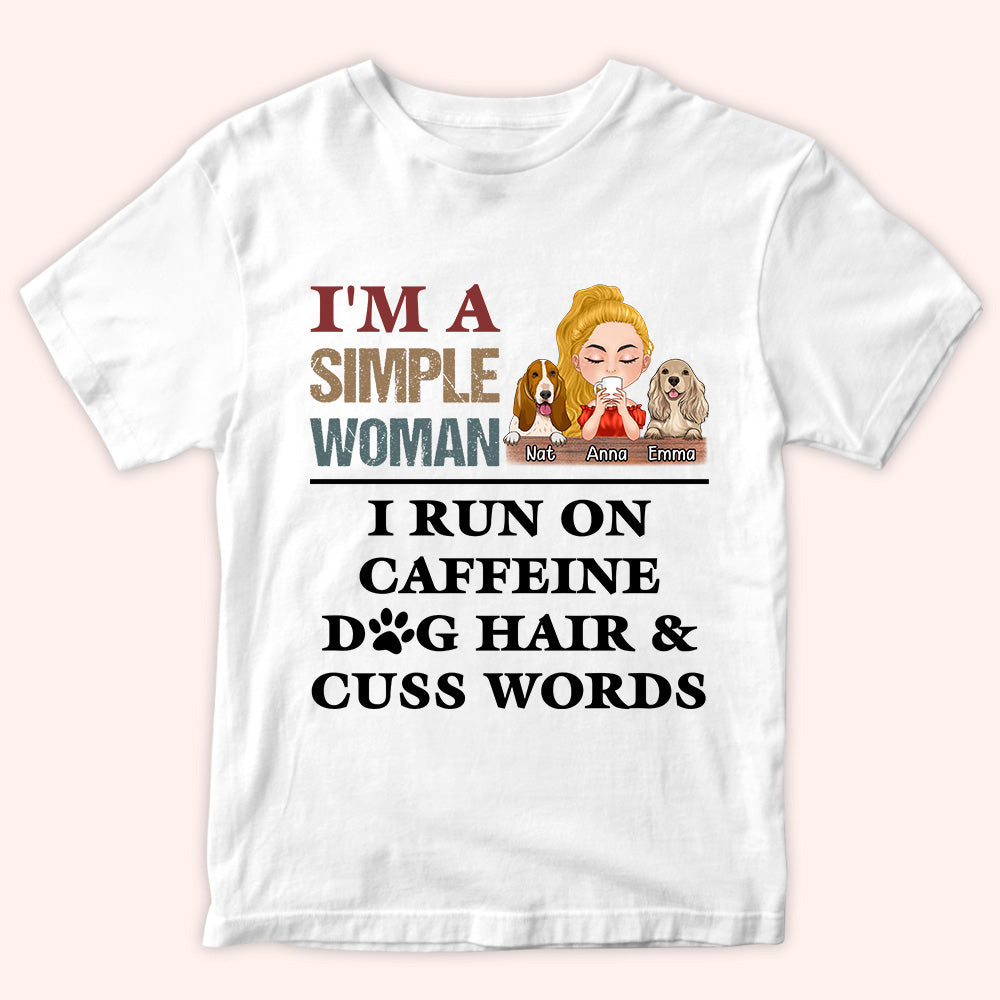 Dog Mom Custom Shirt Simple Woman Run On Caffeine Dog Hair And Cuss Words Personalized Gift