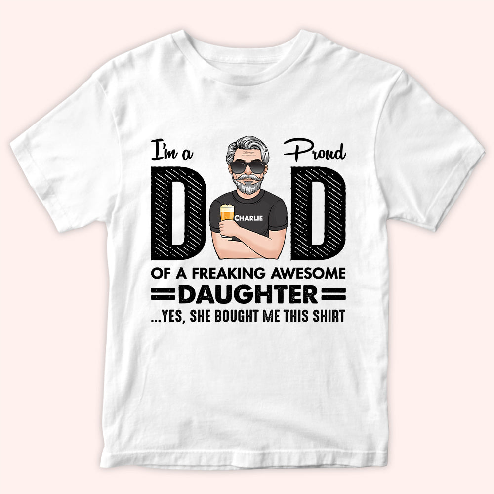 Dad Custom Shirt I'm A Proud Dad Of A Freaking Awesome Daughter Personalized Father's Day Gift