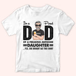 Dad Custom Shirt I'm A Proud Dad Of A Freaking Awesome Daughter Personalized Father's Day Gift