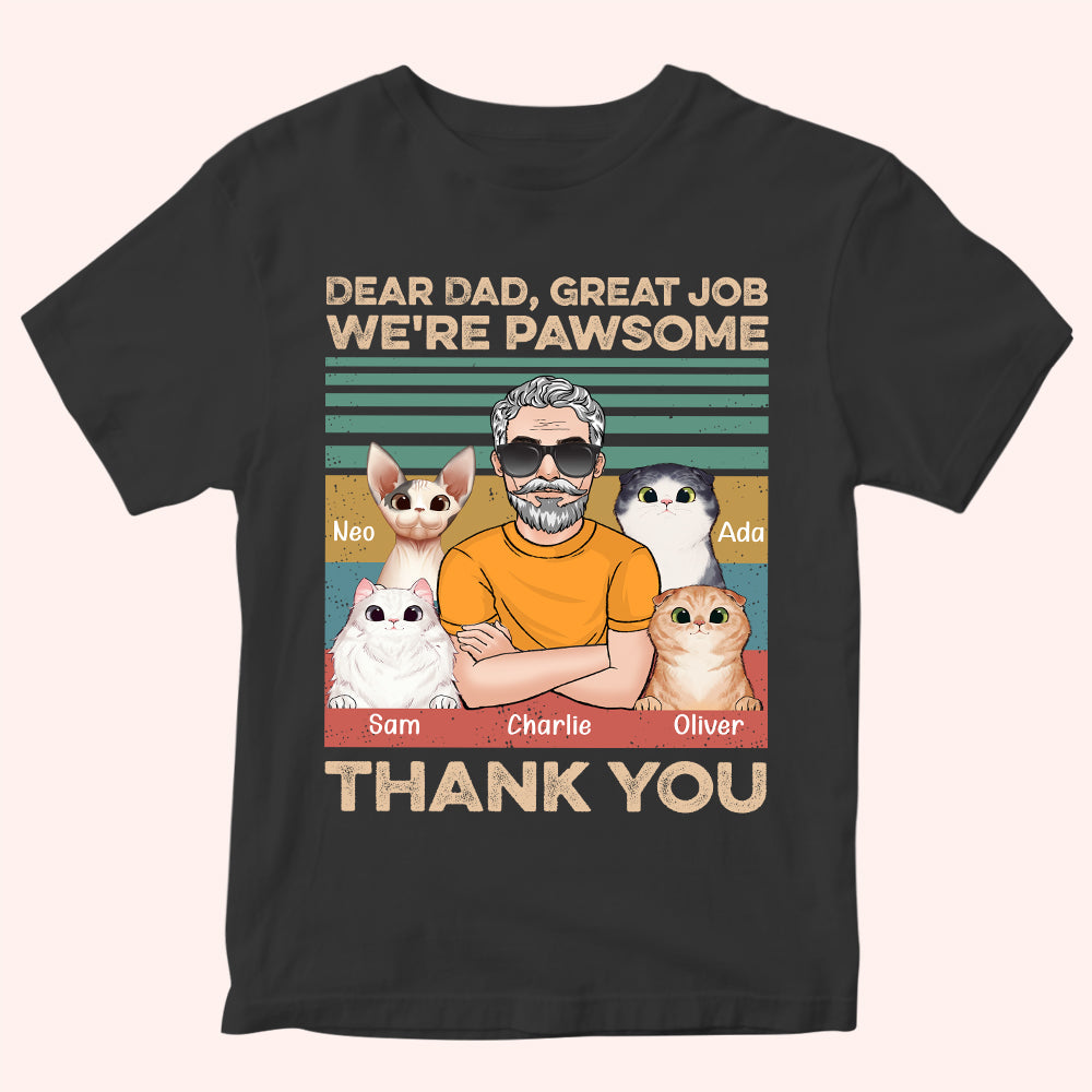 Cat Dad Custom Shirt Great Job We're Pawsome Thank You Personalized Gift