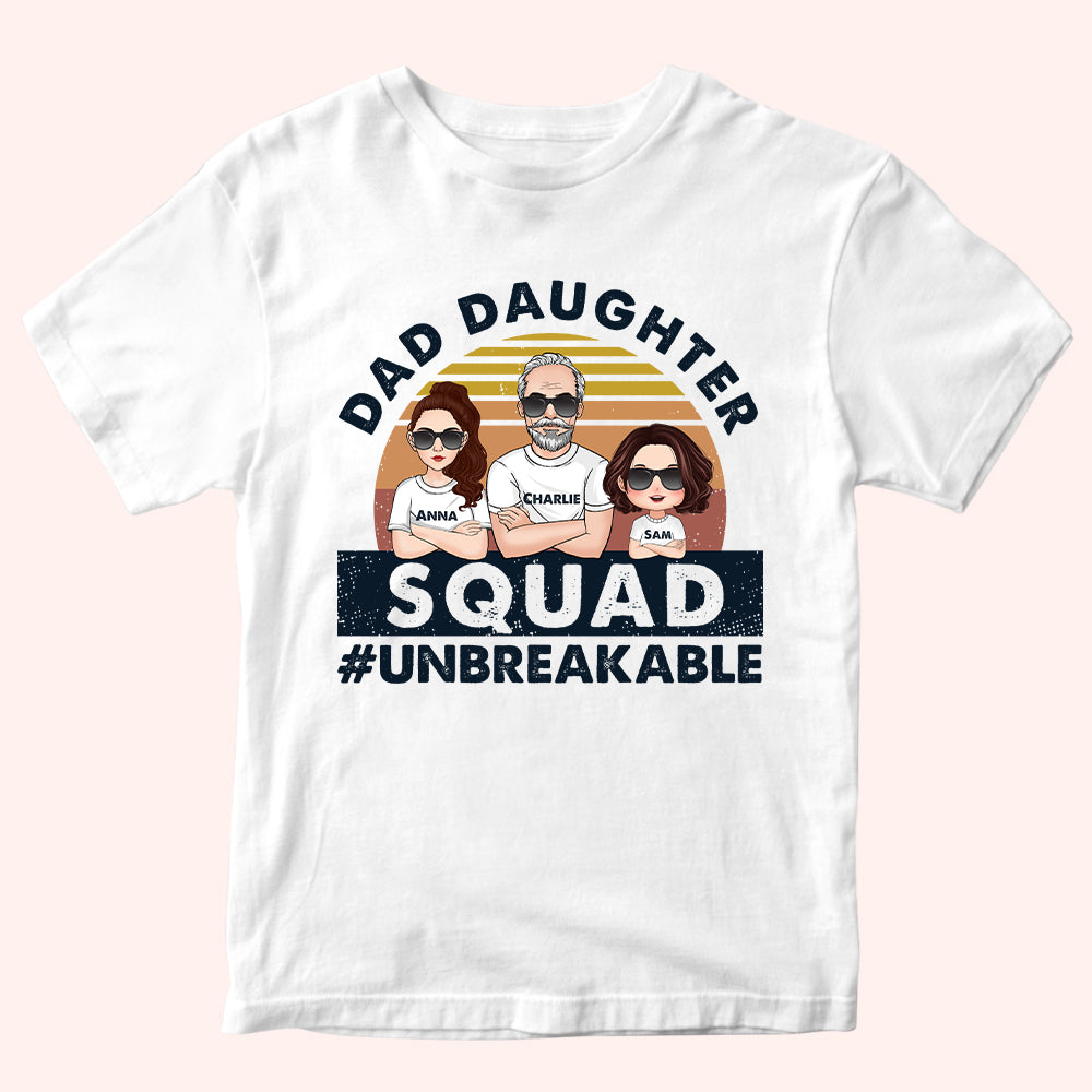 Dad Custom Shirt Dad Daughter Squad Unbreakable Personalized Gift