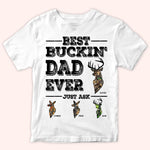 Hunting Custom Shirt Best Buckin Dad Ever Just Ask Personalized Gift