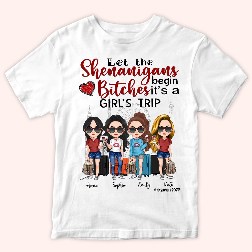 Bestie Custom Shirt Let The Shenanigans Begin Girl's Trip Personalized Gift