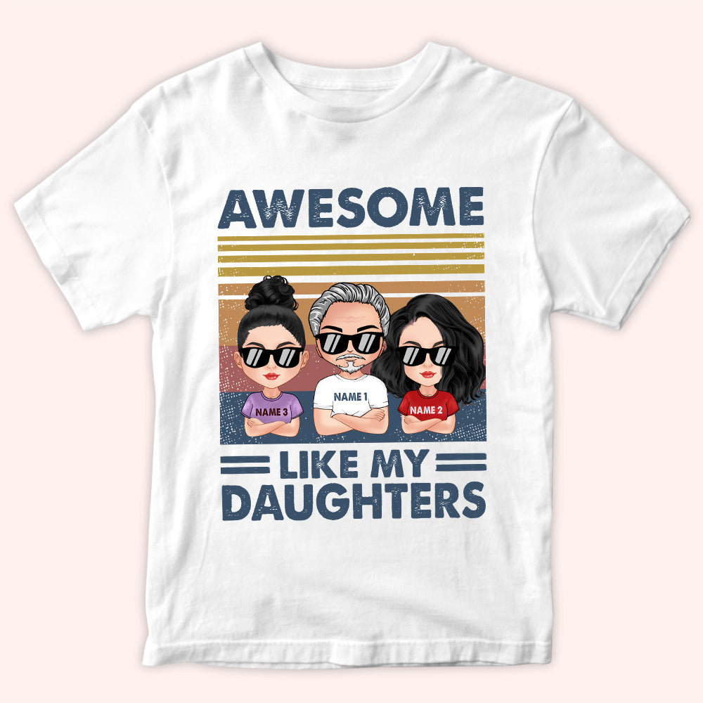 Dad Custom Shirt Awesome Like My Daughter Personalized Father's Day Gift