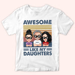 Dad Custom Shirt Awesome Like My Daughter Personalized Father's Day Gift