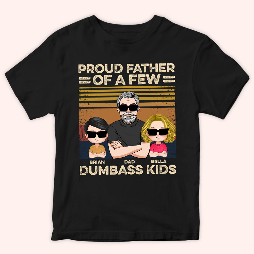 Dad Custom Shirt Proud Father Of A Few Dumbass Kids Personalized Gift