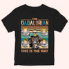 Dad Custom Shirt Dadalorian This Is The Way Personalized Father&#39;s Day Gift
