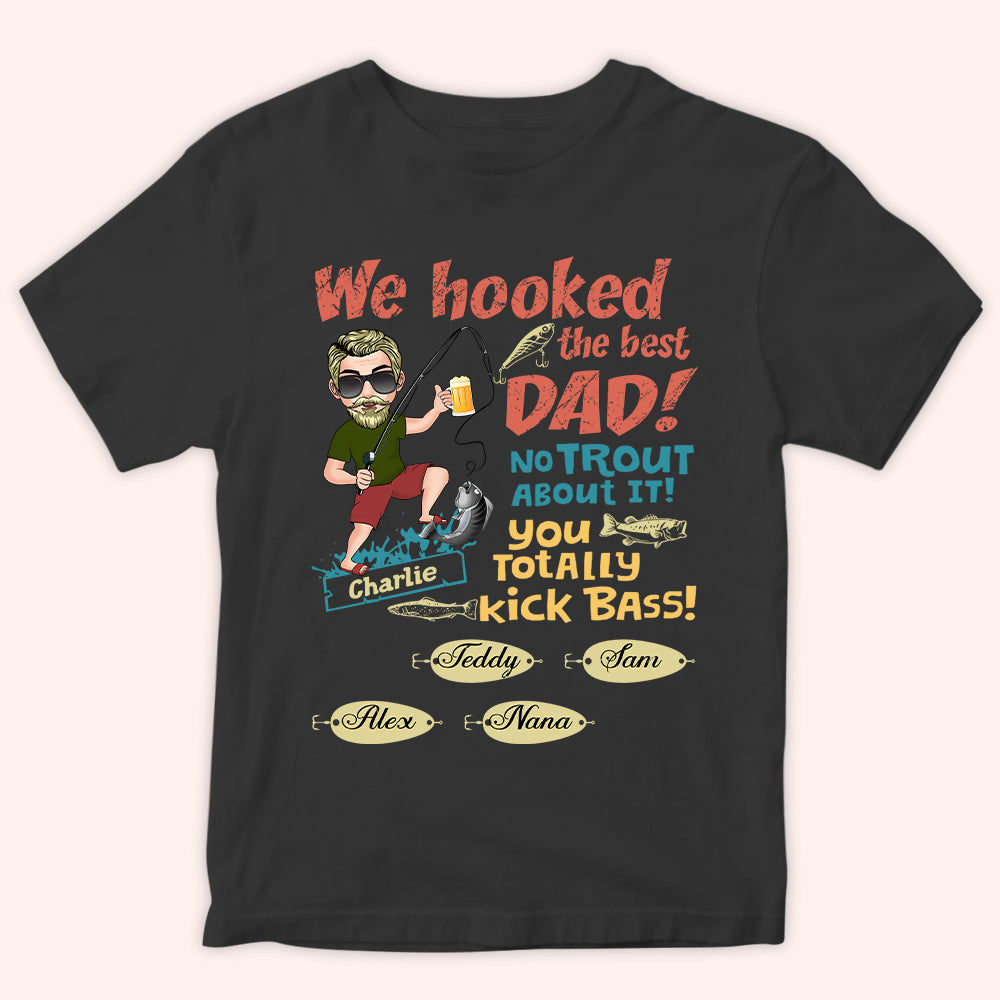 Fishing Custom Shirt We Hooked The Best Dad Doll Personalized Gift For Father