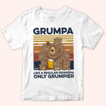 Grandpa Custom Shirt Grumpa Like A Regular Grandpa Only Grumpier Personalized Gift