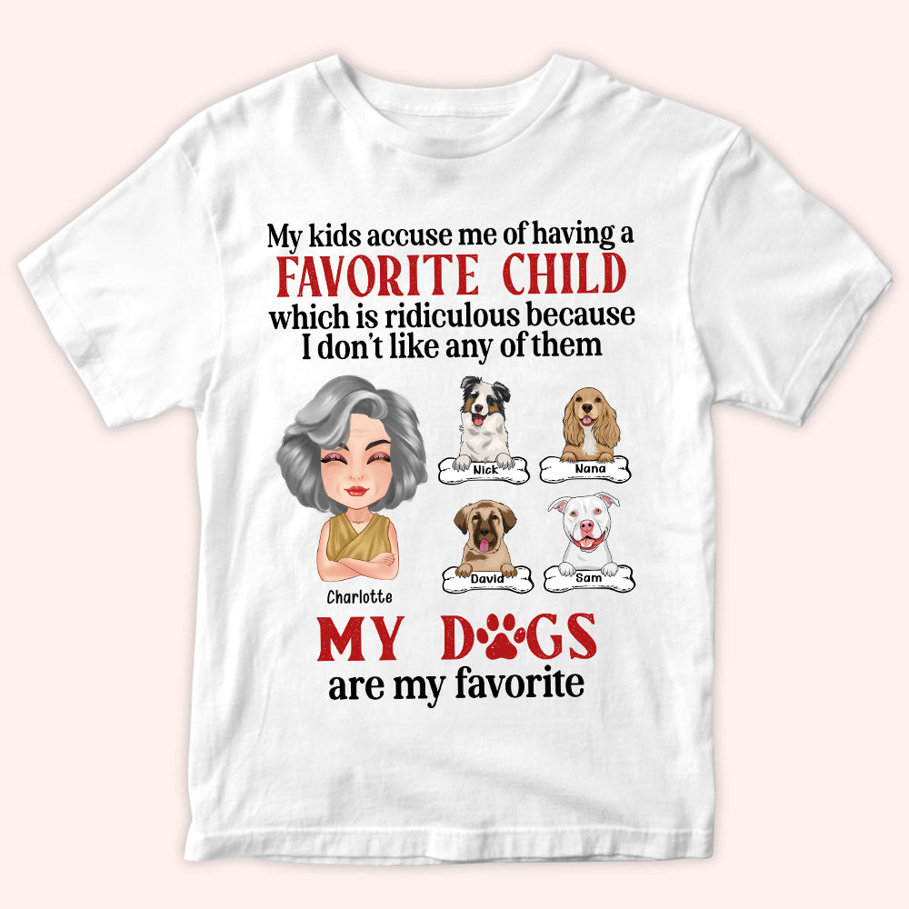 Dog Mom Custom Shirt My Dogs Are My Favorite Personalized Gift