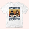 Dad Custom Shirt Awesome Like My Daughter Personalized Father&#39;s Day Gift