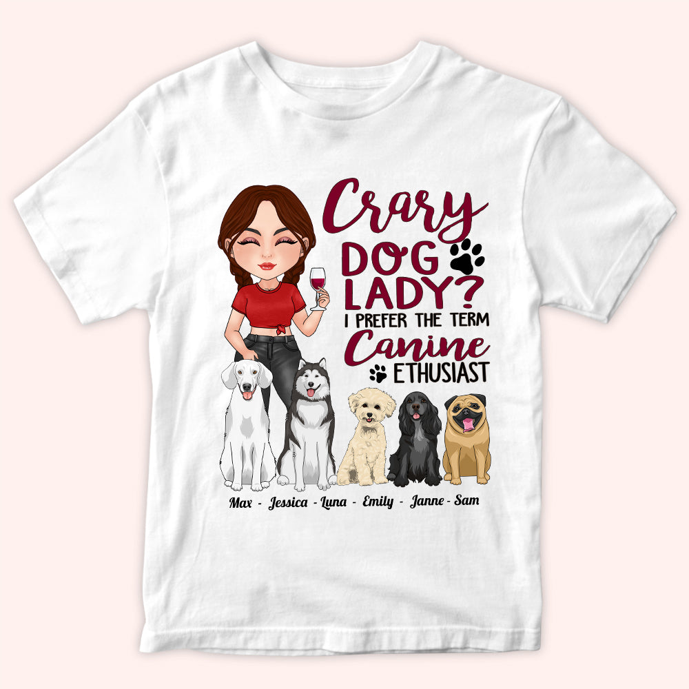 Dog Custom Shirt Crazy Dog Lady Canine Enthusiast Personalized Gift